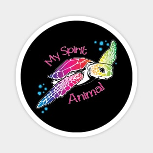 Sea Turtles are my Spirit Animal, with fun rainbow colors Magnet